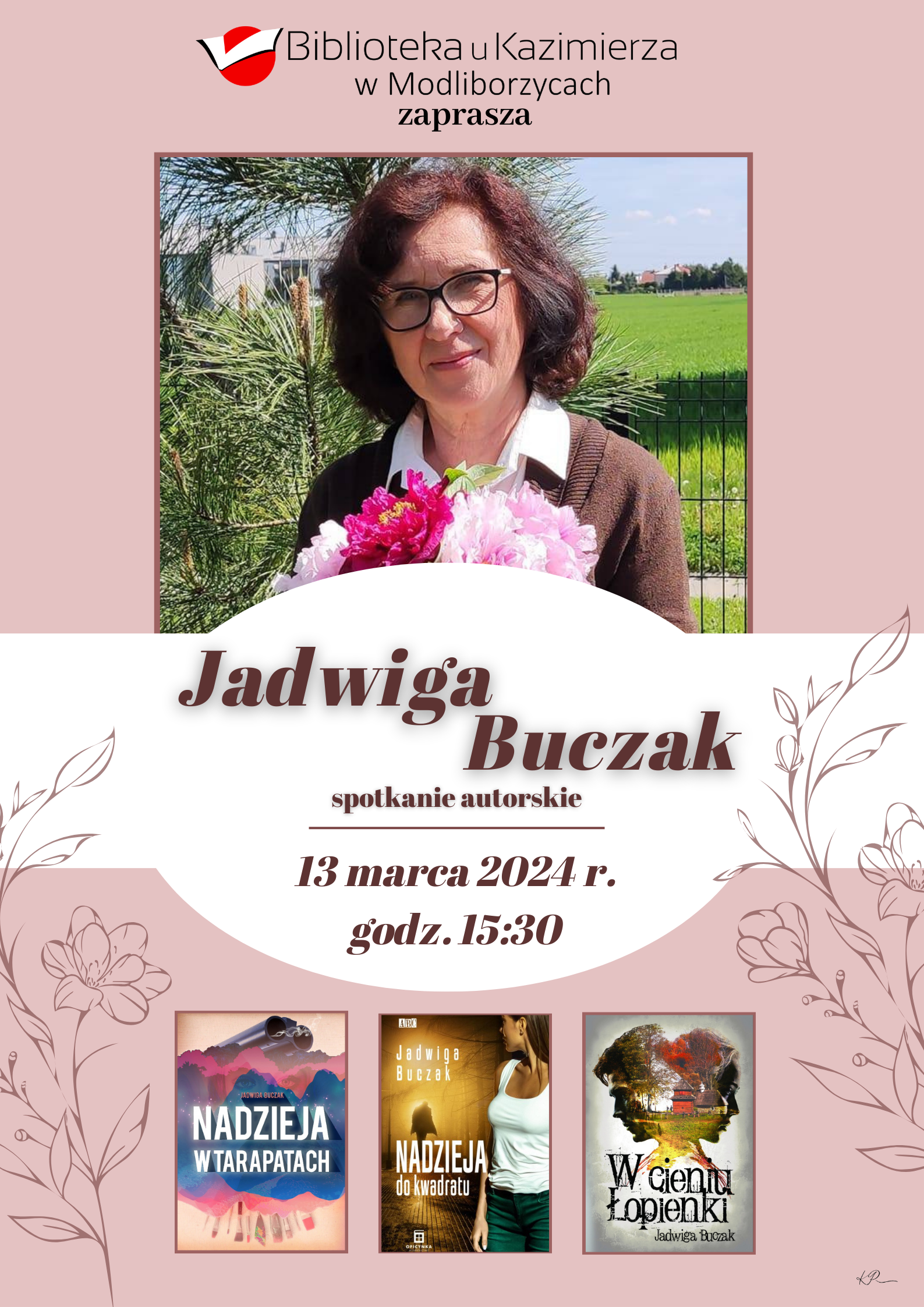 Biblioteka u Kazimierza w Modliborzycach  zaprasza na spotkanie autorskie z Jadwigą Buczak 13 marca 2024  r., godz. 15:30!