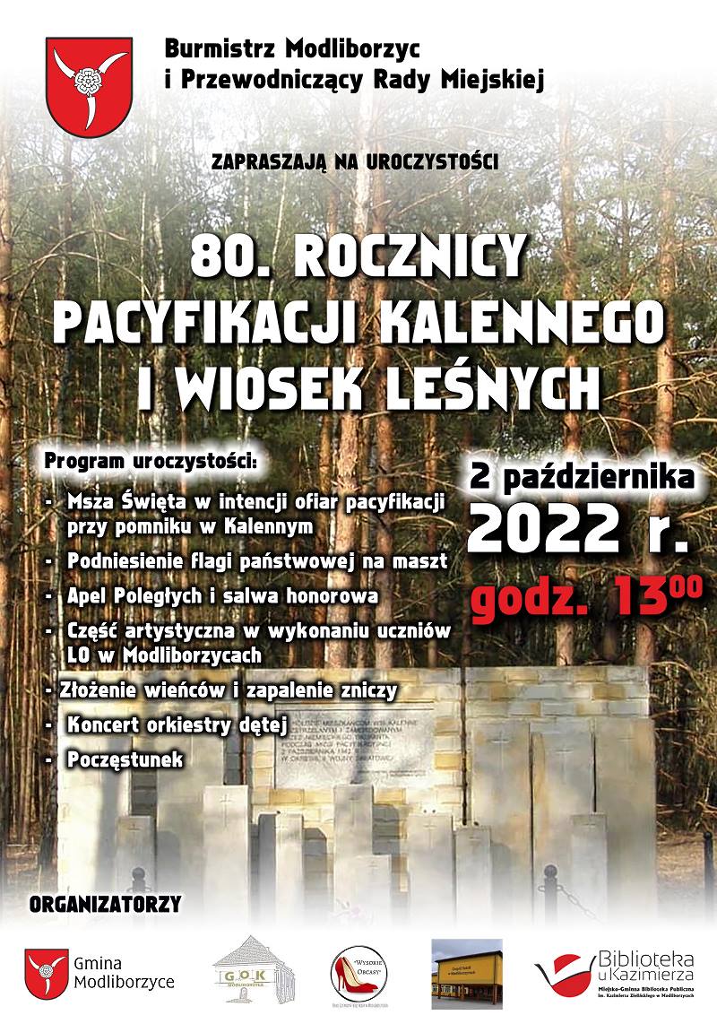 Burmistrz Modliborzyc oraz Przewodniczący Rady Miejskiej w Modliborzycach zapraszają na uroczyste obchody 80. ROCZNICY PACYFIKACJI KALENNEGO I WIOSEK LEŚNYCH, które odbędą się 2 października 2022 r. o godz. 13:00