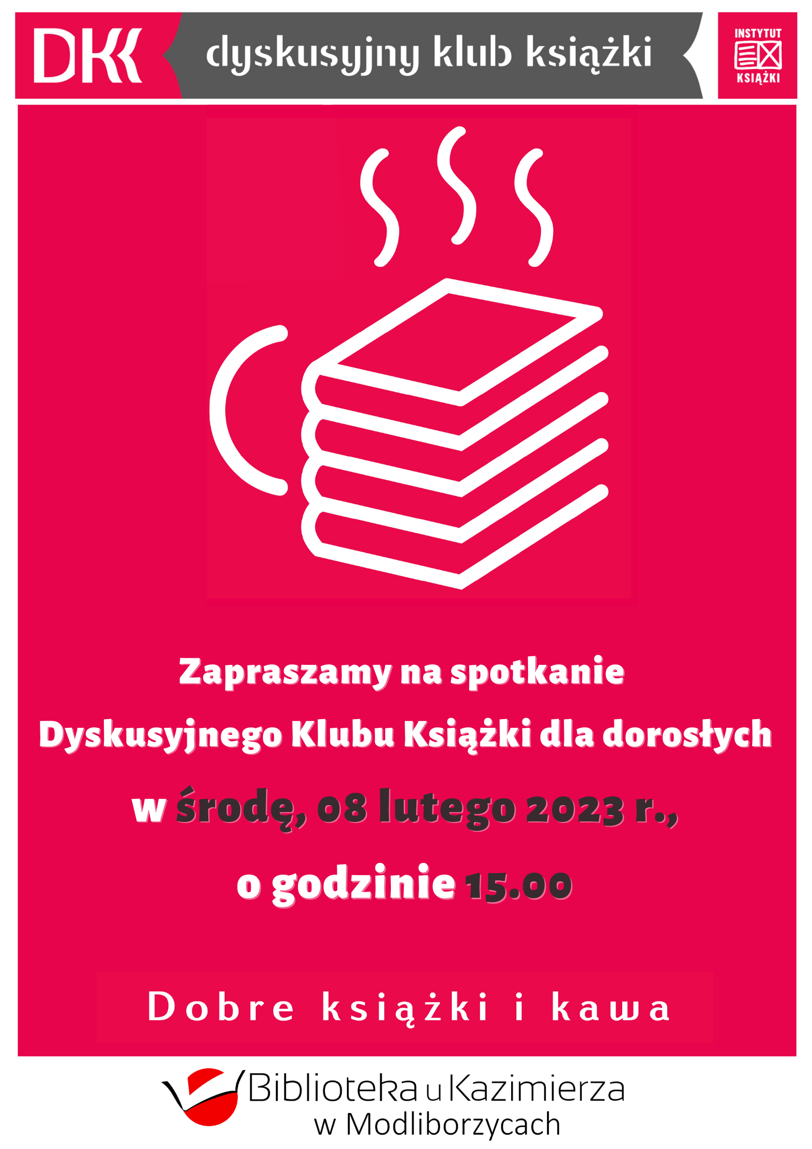 Zapraszamy na spotkanie Dyskusyjnego Klubu Książki dla dorosłych w środę, 08 lutego 2023 r., o godzinie 15.00.