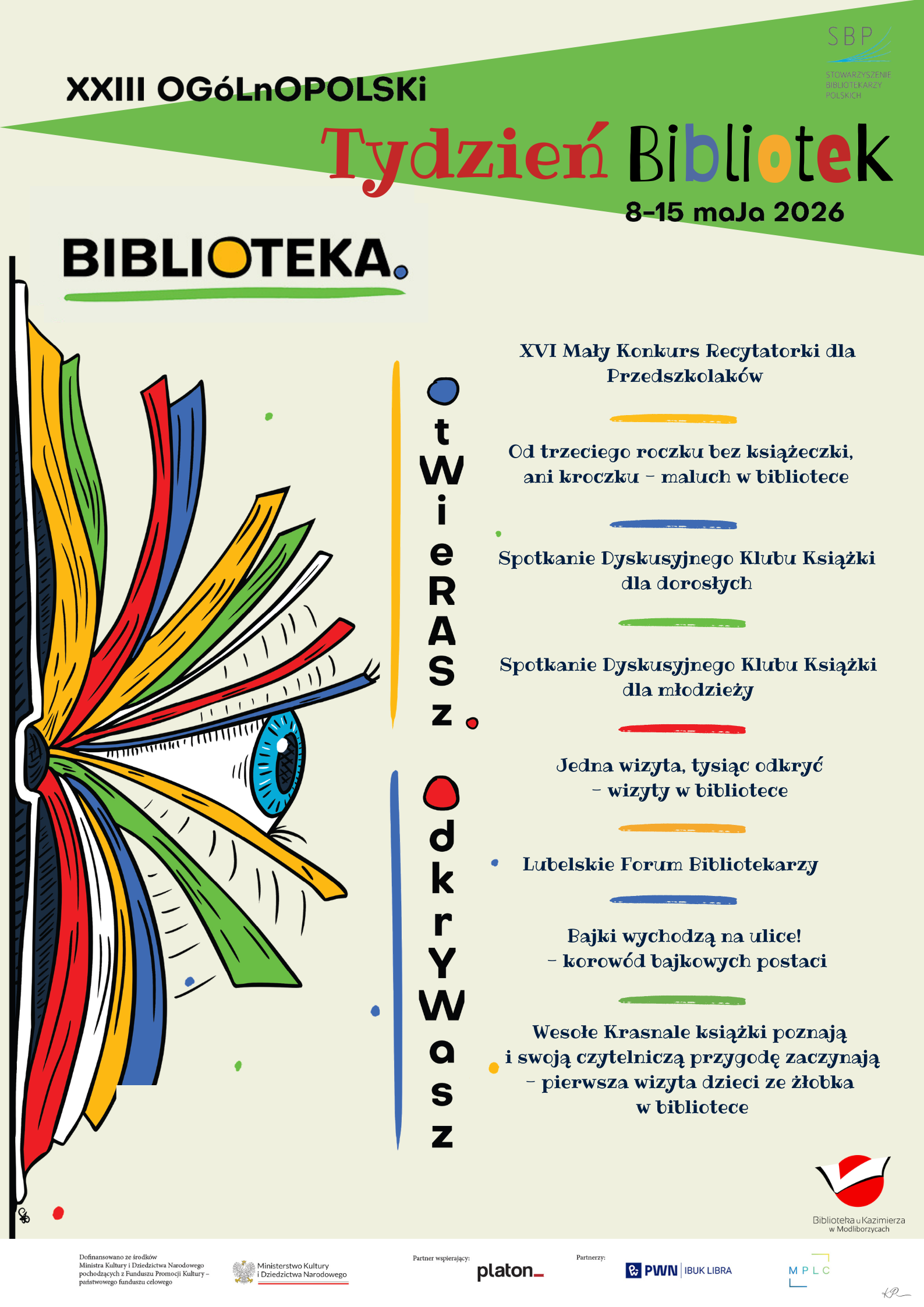 Plakat promujący „XXIII Ogólnopolski Tydzień Bibliotek”, który odbędzie się w dniach 8–15 maja 2026 roku. Po lewej stronie znajduje się kolorowa ilustracja otwartej książki, której kartki układają się w kształt oka. Po prawej stronie widnieje program wydarzeń pod hasłem „Biblioteka. Lubię tu być”, obejmujący m.in. konkurs recytatorski dla przedszkolaków, spotkania Dyskusyjnego Klubu Książki dla dorosłych i młodzieży, wizyty dzieci w bibliotece, korowód bajkowych postaci oraz Lubelskie Forum Bibliotekarzy. Na dole umieszczono logotypy partnerów i organizatorów.