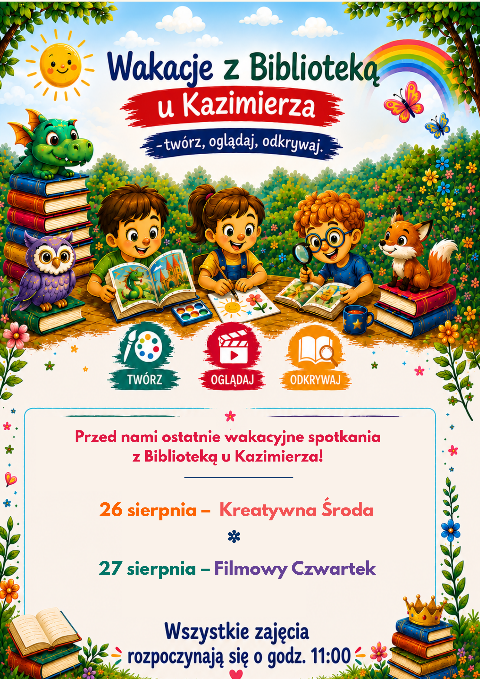 Grafika zapowiada ostatnie wakacyjne spotkania z Biblioteką u Kazimierza. Informuje, że 26 sierpnia odbędzie się ostatnia wakacyjna Kreatywna Środa, podczas której uczestnicy będą mogli wziąć udział w twórczej zabawie i wspólnym tworzeniu. 27 sierpnia zaplanowano Filmowy Czwartek na zakończenie wakacji – wspólne oglądanie filmu i pożegnanie tegorocznych wakacji. Grafika zachęca do udziału w ostatnich spotkaniach i przypomina, że wakacje minęły bardzo szybko. Na końcu widnieje hasło: „Do zobaczenia za tydzień! Nie może Was zabraknąć!”.