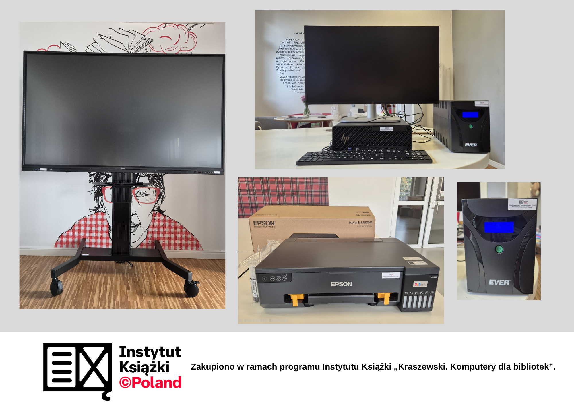 Miło nam poinformować, że Biblioteka u Kazimierza w Modliborzycach jest beneficjentem Programu Instytutu Książki „Kraszewski. Komputery dla bibliotek”. Celem programu jest zapewnienie zrównoważonego dostępu do nowoczesnych technologii i wyrównanie szans mieszkańców miejscowości w gminach o najniższych dochodach podatkowych na jednego mieszkańca poprzez wyposażenie bibliotek w tych gminach w nowoczesny sprzęt komputerowy. W ramach zadania zakupiono: 1) Monitor HP Inc. Monitor 27 2) Stacja robocza HP Inc. 3) UPS – zasilacz awaryjny 4) Drukarka atramentowa A3 5) Oprogramowanie biurowe – Microsoft Office 6) Oprogramowanie graficzne – CorelDRAW Edycja 2025 7) Monitor interaktywny IIYAMA 75 cali 8) Stojak do monitora interaktywnego IIYAMA Koszt ogółem zadania wynosił 30 000 zł, z tego 25 500 zł dofinansowania z Instytutu Książki.