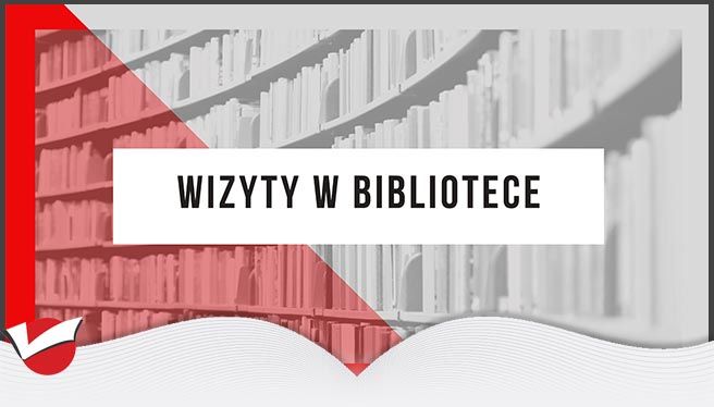WIZYTY W BIBLIOTECE