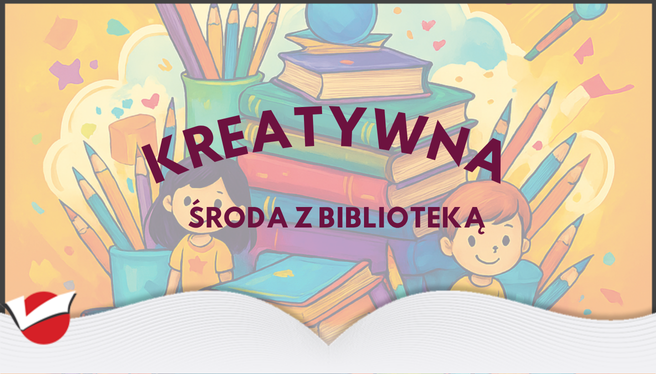Kreatywna środa z biblioteką