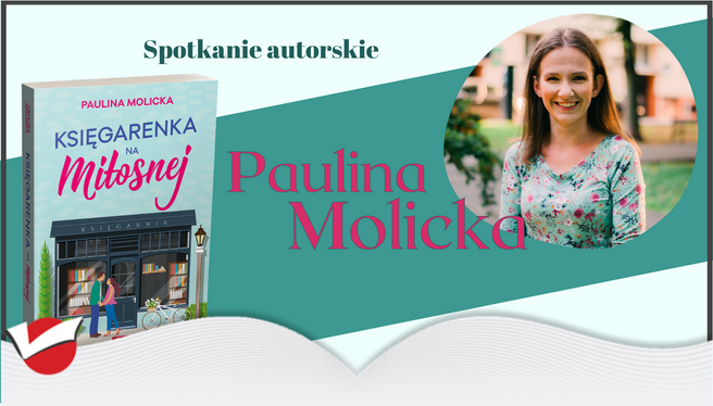 Spotkanie z Pauliną Molicką