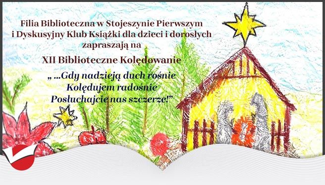XII BIBLIOTECZNE KOLĘDOWANIE W STOJESZYNIE PIERWSZYM